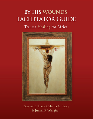 By His Wounds Facilitator Guide - English [DIGITAL DOWNLOAD]