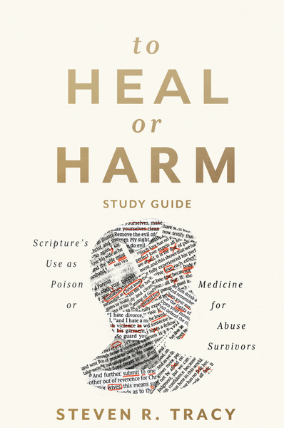 *Book and Study Guide Bundle* To Heal or Harm: Scripture's Use as Poison or Medicine for Abuse Survivors and To Heal or Harm Study Guide