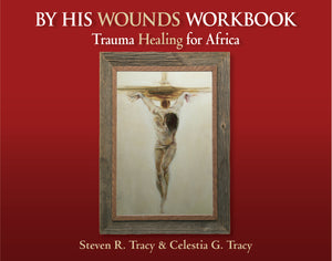 By His Wounds Workbook